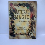 Natural magic: A seasonal guide   Natural magic is illustrated throughout with photographs of special places and traditional symbols, and pictires of games and activities handed down