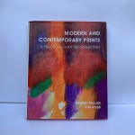 Modern and Contemporary Prints: A Practical Guide to Collecting Hardcover  October 1, 2004by Phoebe Phillips (Author), Tom Robb