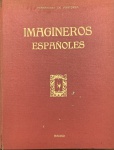 IMAGINEROS ESPAÑOLES / POR: BERNARDINO DE PANTORNA / MADRID. 105 PÁGINAS, Capa dura. Edição de 1952. Marcas do tempo.