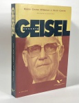 ERNESTO GEISEL - por MARIA CELINA D'ARAUJO E CELSO CASTRO. 1997. Com 494 paginas. Brochuras.