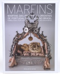 Raríssimo Livro MARFINS DAS PROVÍNCIAS ORIENTAIS DE PORTUGAL E ESPANHA NO BRASIL.