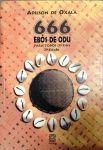 LIVRO - 666 EBÓS DE ODU PARA TODOS OS FINS