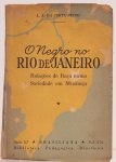 O Negro no Rio de Janeiro - Relações de Raça numa Sociedade em Mudança. L.A. da Costa Pinto. Companhia Editora Nacional, 1953. 354 páginas. 