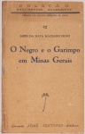 O Negro e o Garimpo em Minas Gerais. Aires da Mata Machado Filho. Livraria José Olympio Editora, 1943. 140 páginas.