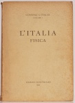 Conosci L`Italia: Volumes I, II e III - L`Italia Fisica, La Flora, La Fauna. Touring Club Italiano, 1958-1959. 860 páginas.