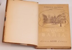 Afranio Peixoto - Breviário da Bahia. Livraria Agir Editora, 1945. 360 páginas. 