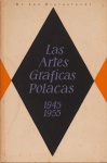 Las Artes Gráficas Polacas 1945-1955. Dr. Jan Bialostocki. Ediciones `Polonia`, Varsovia, 1956. 68 páginas. Possui carimbo do antigo proprietário na folha de rosto.