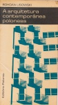 A Arquitetura Contemporânea Polonesa. Bohdan Lisowski. Editôra Polonia. 48 páginas. Possui carimbo do antigo proprietário na folha de rosto.