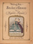 Salão e Damas do Segundo Reinado - Wanderley Pinho. Desenhos de J. Wasth Rodrigues. Livraria Martins Fontes Editora, 1942. Exemplar numerado 3/104. 