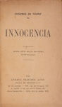 Visconde de Taunay - Innocencia. Décima Sexta Edição Brasileira. Livraria Francisco Alves, 1924. 294 páginas. 