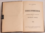 Ruy Barbosa - Correspondencia: Coligida, Revista e Annotada por Homero Pires. Livraria Academica, Saraiva & Cia, São Paulo, 1932. 440 páginas.