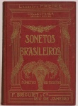 Sonetos Brasileiros - 500 Sonetos, 481 Retratos. Collectanea organizada por Laudelino Freire.  F. Briguiet & Cia, Rio de Janeiro, 1913. 500 páginas. 