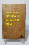 Antigo Livro - Notas à Margem da História do Rio Grande do Sul - Riograndino da Costa e Silva - Coleção Província - Editôra Globo - Possui 255 páginas com textos conservados e ilustrações de mapas - Brochura - Medida: 22 x 15 x 2,5 cm.