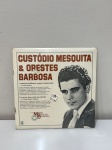 LP - CUSTÓDIO MESQUITA & ORESTES BARBOSA.