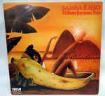 Lp vinil - Milton Banana Trio - Samba é Isso - 1977RCA - disco 97% risq capa 99% 