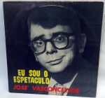 Lp vinil - José Vasconcellos - humor - Eu Sou o Espetáculo - EMI Odeon mono 70`s disco e capa 99%
