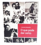 Livro " O que pode dar certo", Francisco Soares Brandão, 2019. biografia e histórias, capa dura, 402 páginas com textos e fotos.