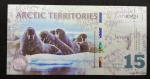Cédula 15 Polar Dollars - MORSA - EM POLÍMERO - ARTIC TERRITORIES - Com faixa Holográfica - Flor de estampa