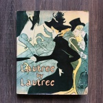 LAUTREC  BY LAUTREC - P. Huisman and M.G. Dortu, editora Chartwell Bokks, Inc. Livro capa dura  publicado em 1967. Impresso na Espanha. 275 páginas ricamente ilustradas. Idioma Inglês. Dimensões: 31 cm x 26 cm.