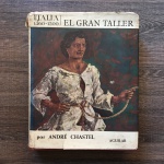 ITALIA 1460 - 1500 EL GRAN TALLER por André Chastel - Aguilar. Livro capadura, rico em textos, fotos e ilustrações.