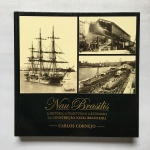 NAU BRASILS - A história , a tragetória e a retomada da construção naval Brasileira - Livro capa dura, idioma português, figuras ilustrativas. Dimensões: 29 cm x 29 cm x 3 cm.