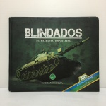 BLINDADOS NO EXÉRCITO BRASILEIRO - Fotografias Luciano Souza - Livro capa dura com 124 páginas e 160 fotos coloridas. Idioma português.