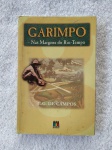 Livro "Garimpo" Nas margens do Rio-tempo, Autor: E. G. de Campos. Parceria Editorial, Ano 2000. Livro usado em bom estado de conservação e leitura. / capa e contracapa com pequenos sinais de uso e manuseio, no estado veja foto, bom aspecto. / corte levemente amarelado pequenas manchas. 
