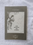 Livro "Um menino no tempo" E. G. de Campos, Rio de Janeiro - 2ª Edição, Ano 2008. Pode apresentar lombada e capas com desgastes nas bordas e/ou sinais de usos. Páginas e cortes amareladas e marcas de oxidação do papel. Pode apresentar grifos, ou anotações nas páginas e capas.