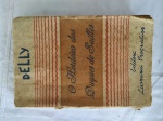Livro O Herdeiro dos Duques de Sailles Delly - Editora Livraria Progredior Ano 1953. Livro raro e importante para restauro devido seu estado.