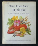 The Fine Art of Dining: With Recipes from World Famous Chefs and Kitchens Edição Inglês por Graham R
