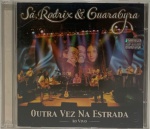 SÁ, RODRIX & GUARABYRA, OUTRA VEZ NA ESTRADA - AO VIVO. SOM LIVRE. 2001. BRASIL. 3052-2. CD, CAPA E