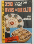 Livro A Boa Cozinha Numero 12 Receitas de Ovos e Queijos com desgastes do tempo e de uso