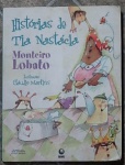 Livro de Monteiro Lobato - Edição de 2009  - Histórias de Tia Nastácia - Ilustrações de Cláudio Martins -  com 135 páginas.
