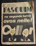 Colecionismo - Jornal Pasquim Ano XXI n.º 1029 datado de 23/11/1989. Editorial no segundo turno Ovos Nelle! Collor. NO estado.