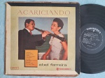 LP ABEL FERREIRA - ACARICIANDO // CAPA CONFORME FOTOS // DISCO EM MUITO BOM ESTADO // PODE CONTER RISCOS QUE CAUSAM CHIADOS, RUÍDOS OU PULOS