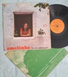 LP AMELINHA - FLOR DA PAISAGEM C/ ENCARTE // CAPA CONFORME FOTOS // DISCO EM MUITO BOM ESTADO // PODE CONTER RISCOS QUE CAUSAM CHIADOS, RUÍDOS OU PULOS