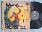 LP J.B DE CARVALHO - OXOSSI PENA BRANCA // CAPA CONFORME FOTOS // DISCO EM BOM / MUITO BOM ESTADO // PODE CONTER RISCOS QUE CAUSAM CHIADOS, RUÍDOS OU PULOS