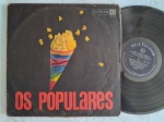 LP OS POPULARES 1967 // CAPA CONFORME FOTOS // DISCO EM MUITO BOM ESTADO // PODE CONTER RISCOS QUE CAUSAM CHIADOS, RUÍDOS OU PULOS