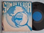 LP GRUPO SOM DA TERRA // CAPA CONFORME FOTOS // DISCO EM MUITO BOM ESTADO // PODE CONTER RISCOS QUE CAUSAM CHIADOS, RUÍDOS OU PULOS