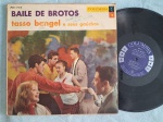 LP TASSO BENGEL - BAILE DE BROTOS // CAPA CONFORME FOTOS // DISCO EM MUITO BOM ESTADO // PODE CONTER RISCOS QUE CAUSAM CHIADOS, RUÍDOS OU PULOS