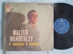 LP WALTER WANDERLEY - O SUCESSO É SAMBA // CAPA CONFORME FOTOS // DISCO EM MUITO BOM ESTADO // PODE CONTER RISCOS QUE CAUSAM CHIADOS, RUÍDOS OU PULOS