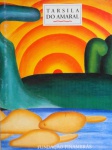 Tarsila do Amaral - Livro de capa dura editado em 1998, com 226 páginas ricamente ilustradas.