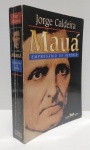 LIVRO: MAUÁ EMPRESARIO DO IMPERIO, De Jorge Caldeira.Livro Em Condição Geral de Manuseio e Leitura,