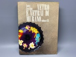 LIVRO - VETRO E VENTAI DI MURANO - VOLUME III - LUIGI ZECCHIN - Texto em italiano.