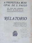 A Prefeitura Municipal de São Paulo em Face dos Acontecimentos de Julho de 1924, Relatorio - São Paulo 1924 - 1a. ed. - Encadernado - Muito bom exemplar, sinal de acidificação, marcas do tempo.