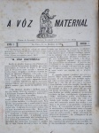 A Vóz Maternal, Órgão da Associação Feminina Beneficente e Instructiva de São Paulo - São Paulo 1903/1909 - Anno I, II, V e VI - Com 12 números cada ano - 1a. ed. - Encadernado - bom exemplar, sinal de acidificação, algumas anotações manuscritas, algumas páginas com rasgos, marcas do tempo.