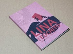 Lina por Escrito - São Paulo 2009 - 1a. ed. - Brochura - Muito bom exemplar, sinal de acidificação, marcas do tempo.