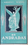 Alberto Sousa - Os Andradas - São Paulo 1922 - 1a. Ed. - 3 tomos (completo) - Obra commermorativa do 1.º centenário da independência do Brasil, mandada executar pela Câmara Municipal da Cidade de Santos. (Ornada de Numerosas Illustrações). Por. do Instituto Histórico de Pernambuco e do de Bello Horizonte. - Encadernado com as capas de brochura - Muito bom exemplar, sinal de acidificação, encadernação com desgastes, marcas do tempo.