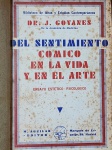 J. Goyanes - Comico em la Vida y em el Arte - Madrid 1932 - 1a. ed. - Encadernado com as capas de brochura - Muito bom exemplar, sinal de acidificação, lombada com danos, marcas do tempo.