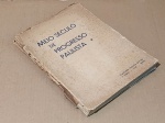 Meio Seculo de Progresso Paulista - São Paulo 1938 - 1a. ed. - Brochura 33x24cm - Muito bom exemplar, sinal de acidificação, brochura com danos, marcas do tempo.